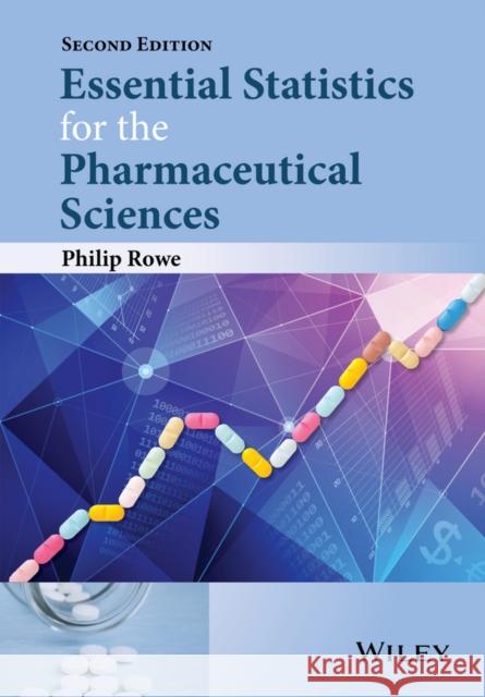 Essential Statistics for the Pharmaceutical Sciences Rowe, Philip 9781118913390 John Wiley & Sons - książka