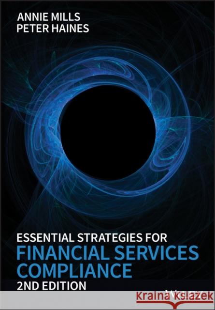 Essential Strategies for Financial Services Compliance Mills, Annie 9781118906132 John Wiley & Sons - książka