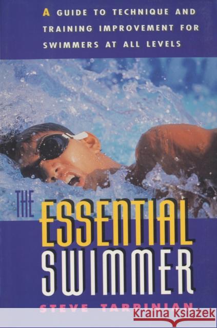 Essential Swimmer, First Edition Tarpinian, Steve 9781558213869 Lyons Press - książka