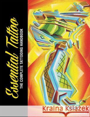 Essential Tattoo: The Complete Tattooing Handbook Albert Diezhandino 9780692864562 Albert Diezhandino - książka