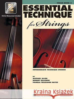 Essential Technique for Strings with Eei: Violin (Book/Media Online) Gillespie, Robert 9780634069291 Hal Leonard Publishing Corporation - książka
