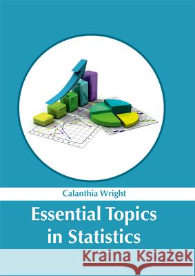 Essential Topics in Statistics Calanthia Wright 9781632385604 NY Research Press - książka