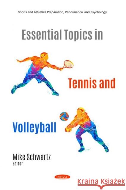 Essential Topics in Tennis and Volleyball Mike Schwartz   9781536182002 Nova Science Publishers Inc - książka