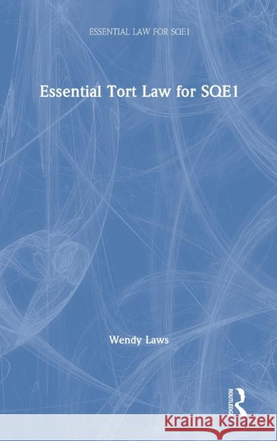 Essential Tort Law for SQE1 Laws, Wendy 9780367679903 Routledge - książka