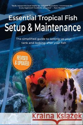 Essential Tropical Fish: Setup & Maintenance Guide Anne Finaly 9781911174530 Elluminet Press - książka