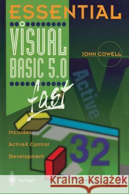 Essential Visual Basic 5.0 Fast: Includes ActiveX Control Development Cowell, John 9783540761488 Springer - książka