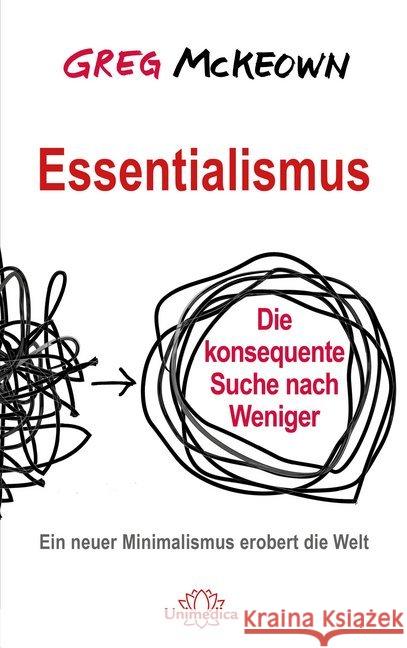 Essentialismus : Die konsequente Suche nach Weniger. Ein neuer Minimalismus erobert die Welt McKeown, Greg 9783962570378 Unimedica - książka
