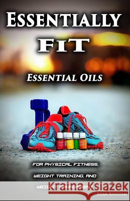 Essentially Fit Adam Ringham 9780692429501 Not Avail - książka