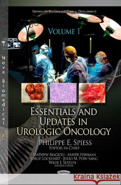 Essentials & Updates in Urologic Oncology: 2 Volume Set Philippe E Spiess, Matthew Biagioli, Mayer Fishman, Jorge Lockhart, Wade J Sexton 9781620814949 Nova Science Publishers Inc - książka