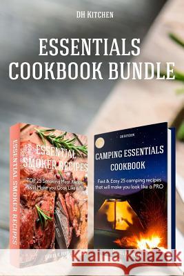 Essentials Cookbook Bundle: TOP 25 Smoking Meat Recipes + Fast & Easy 25 camping recipes list that will make you cook like a PRO Delgado, Marvin 9781517324704 Createspace - książka