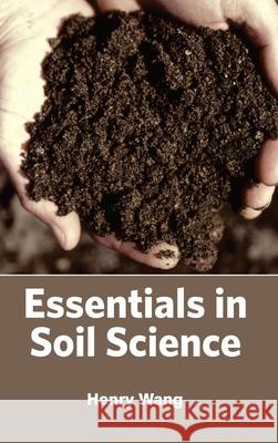 Essentials in Soil Science Henry Wang 9781632393265 Callisto Reference - książka