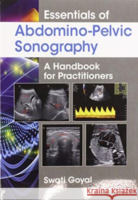 Essentials of Abdomino-Pelvic Sonography: A Handbook for Practitioners Swati Goyal 9780367572303 CRC Press - książka