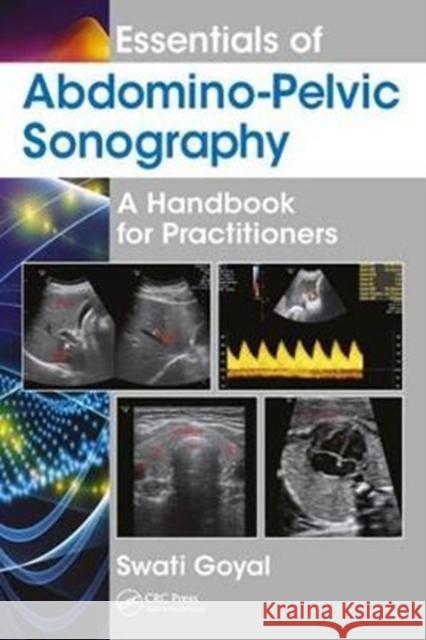 Essentials of Abdomino-Pelvic Sonography: A Handbook for Practitioners Goyal, Swati 9781138501829  - książka