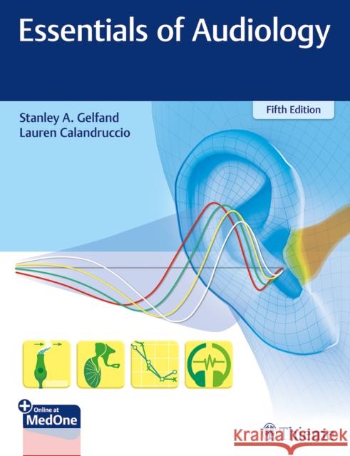 Essentials of Audiology Stanley A. Gelfand Lauren Calandruccio 9781684203987 Thieme Medical Publishers - książka