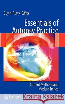 Essentials of Autopsy Practice: Current Methods and Modern Trends Rutty, Guy N. 9781852339678 Springer - książka