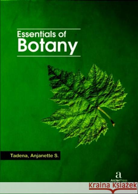 Essentials of Botany Anjanette S. Tadena   9781680945430 Arcler Education Inc - książka