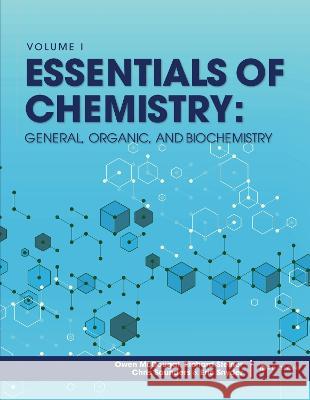 Essentials of Chemistry: General, Organic, and Biochemistry, Volume I Owen McDougal Richard Steiner Chris Saunders 9781793561503 Cognella Academic Publishing - książka