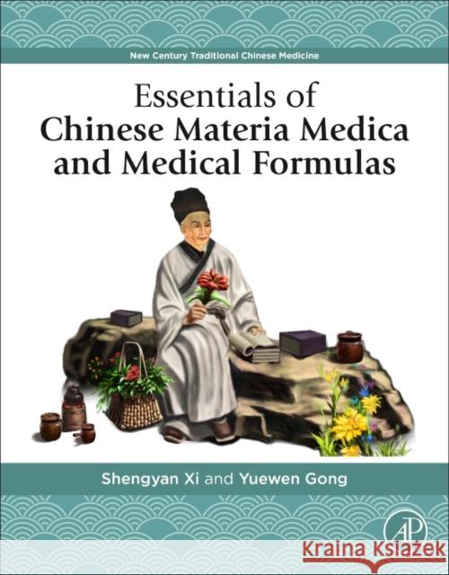 Essentials of Chinese Materia Medica and Medical Formulas: New Century Traditional Chinese Medicine XI, Shengyan 9780128127223 Academic Press - książka