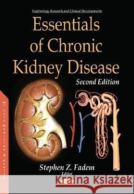 Essentials of Chronic Kidney Disease, Second Edition Stephen Z. Fadem 9781536141665 Nova Science Publishers Inc - książka