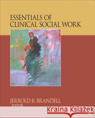 Essentials of Clinical Social Work Jerrold R. Brandell 9781452291536 Sage Publications (CA) - książka