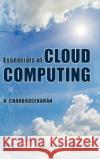 Essentials of Cloud Computing K Chandra Sekaran 9781482205435 Taylor & Francis