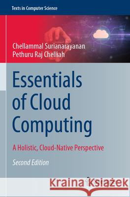 Essentials of Cloud Computing Chellammal Surianarayanan, Pethuru Raj Chelliah 9783031332258 Springer International Publishing - książka