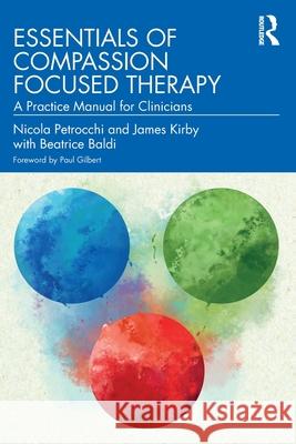 Essentials of Compassion Focused Therapy Beatrice Baldi 9781032565545 Taylor & Francis Ltd - książka