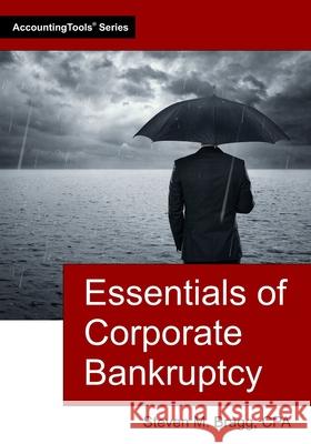 Essentials of Corporate Bankruptcy Steven M. Bragg 9781642212976 Accountingtools, Inc. - książka