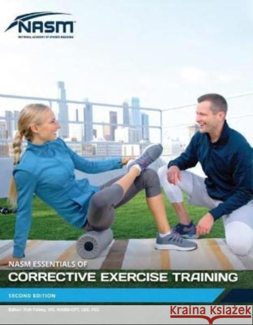 Essentials of Corrective Exercise Training National Academy of Sports Medicine (Nas 9781284200898 Jones & Bartlett Publishers - książka
