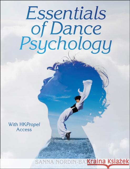 Essentials of Dance Psychology Sanna Nordin-Bates 9781718207554 Human Kinetics Publishers - książka