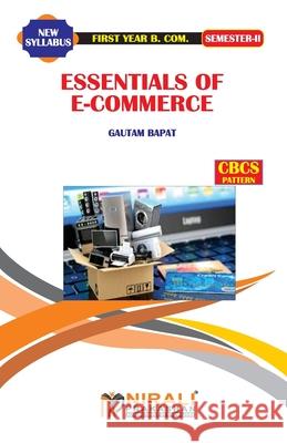 Essentials of E--Commerce Prof Bapatgautam 9789389944150 Nirali Prakashan - książka