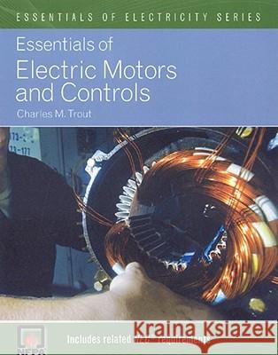 Essentials of Electric Motors and Controls Charles M. Trout 9780763751135 Jones & Bartlett Publishers - książka