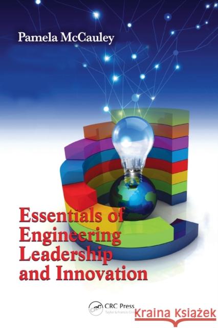 Essentials of Engineering Leadership and Innovation Pamela McCauley 9780367782498 CRC Press - książka