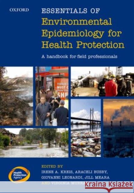 Essentials of Environmental Epidemiology for Health Protection: A Handbook for Field Professionals Kreis, Irene A. 9780199663415 Oxford University Press - książka