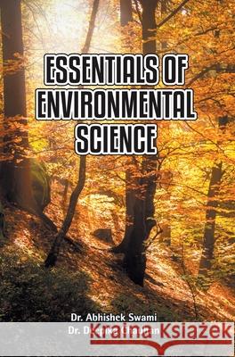 Essentials of Environmental Science Abhishek Chauhan Dee Swami 9789388854696 Discovery Publishing House Pvt Ltd - książka