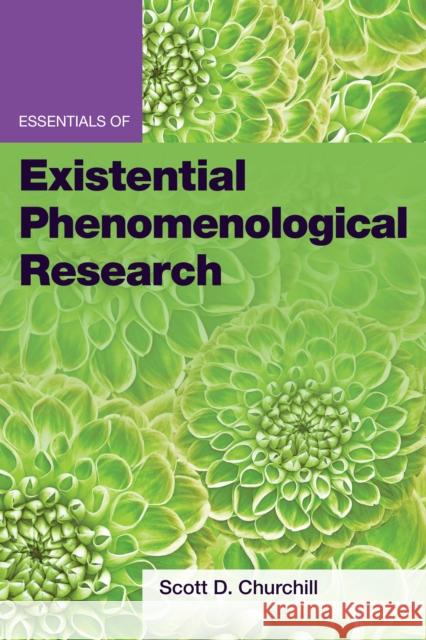 Essentials of Existential Phenomenological Research Scott D. Churchill 9781433835711 American Psychological Association - książka