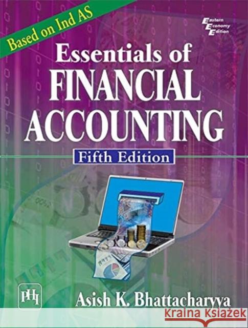 Essentials Of Financial Accounting Asish K. Bhattacharyya   9789389347142 PHI Learning - książka
