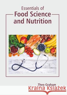 Essentials of Food Science and Nutrition Theo Graham 9781641166300 Callisto Reference - książka