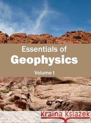 Essentials of Geophysics: Volume I Karl Seibert 9781632393296 Callisto Reference - książka
