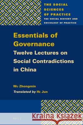 Essentials of Governance: Twelve Lectures on Social Contradictions in China Zhongmin Wu Jun He 9789004468405 Brill - książka