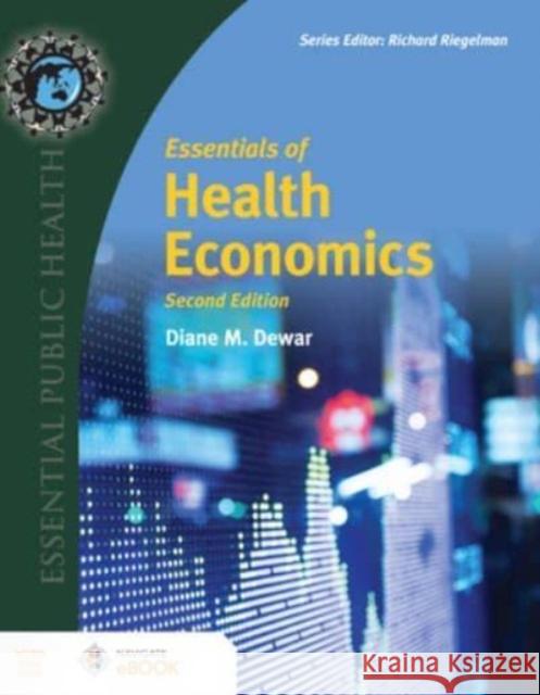 Essentials of Health Economics Diane M. Dewar 9781284246711 Jones & Bartlett Publishers - książka