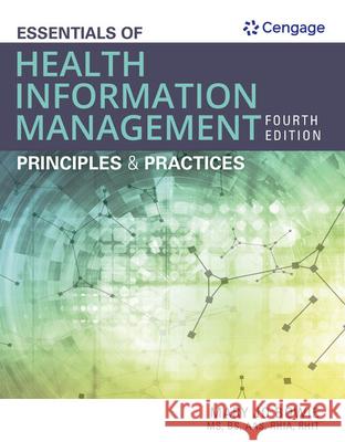 Essentials of Health Information Management: Principles and Practices Mary Jo Bowie Michelle a. Green 9781337553674 Cengage Learning - książka