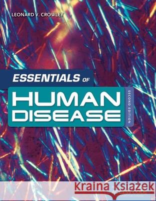 Essentials of Human Disease Crowley, Leonard 9781449688431 Jones & Bartlett Publishers - książka