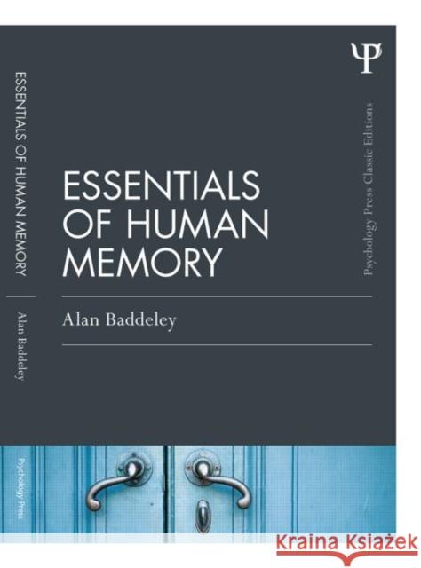 Essentials of Human Memory Baddeley, Alan 9781848721418 Taylor & Francis Ltd - książka