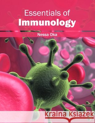 Essentials of Immunology Nessa Oka 9781632413956 Hayle Medical - książka