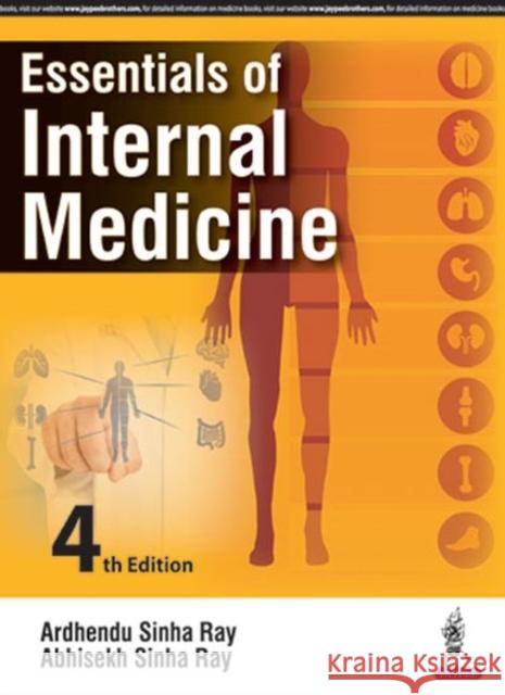 Essentials of Internal Medicine Ray, Ardhendu Sinha|||Ray, Abhisekh Sinha 9789352700721  - książka