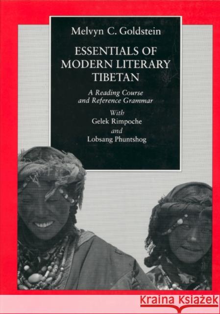 Essentials of Modern Literary Tibetan: A Reading Course and Reference Grammar Goldstein, Melvyn C. 9780520076228 University of California Press - książka