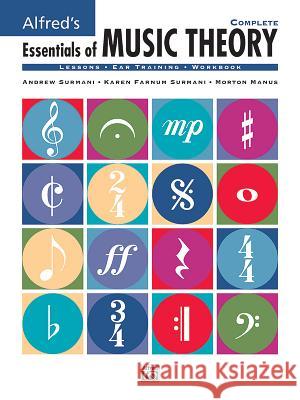 Essentials of Music Theory: Complete: Complete Book & 2 Ear Training CDs Andrew Surmani Karen Surmani Morton Manus 9780882849515 Alfred Publishing Company - książka