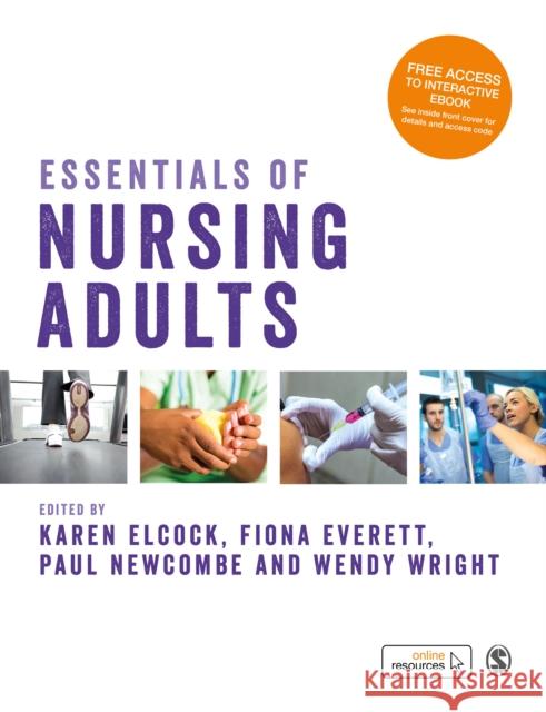 Essentials of Nursing Adults Karen Elcock Wendy Wright Paul Newcombe 9781473974197 Sage Publications Ltd - książka