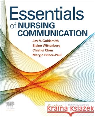 Essentials of Nursing Communication Joy V. Goldsmith Elaine Wittenberg Chiahui Chen 9780443235153 Elsevier - książka